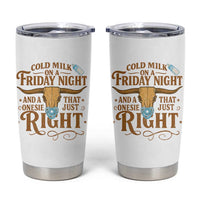 Funny Cold Milk On A Friday Night And A Onesie That Fits Just Right Tumbler Cup Longhorn Cow Skull - Wonder Print Shop