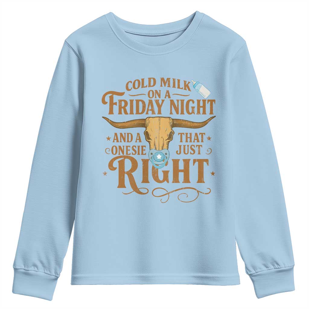 Funny Cold Milk On A Friday Night And A Onesie That Fits Just Right Youth Sweatshirt Longhorn Cow Skull - Wonder Print Shop