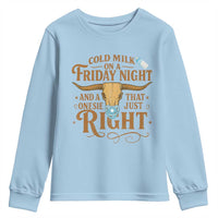 Funny Cold Milk On A Friday Night And A Onesie That Fits Just Right Youth Sweatshirt Longhorn Cow Skull - Wonder Print Shop