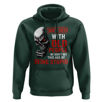 Funny Dont Mess With Old People We Didnt Get This Age By Being Stupid Hoodie Vintage Skull - Wonder Print Shop