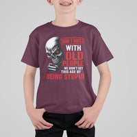 Funny Dont Mess With Old People We Didnt Get This Age By Being Stupid T Shirt For Kid Vintage Skull - Wonder Print Shop