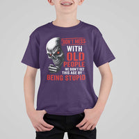 Funny Dont Mess With Old People We Didnt Get This Age By Being Stupid T Shirt For Kid Vintage Skull - Wonder Print Shop