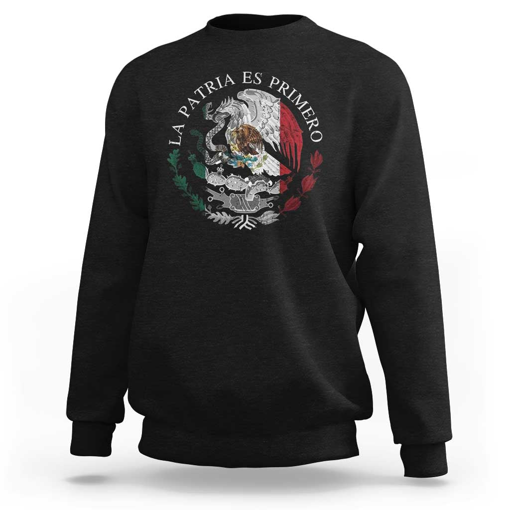 Mexican Pride Sweatshirt La Patria Es Primero Coat Of Arms - Wonder Print Shop