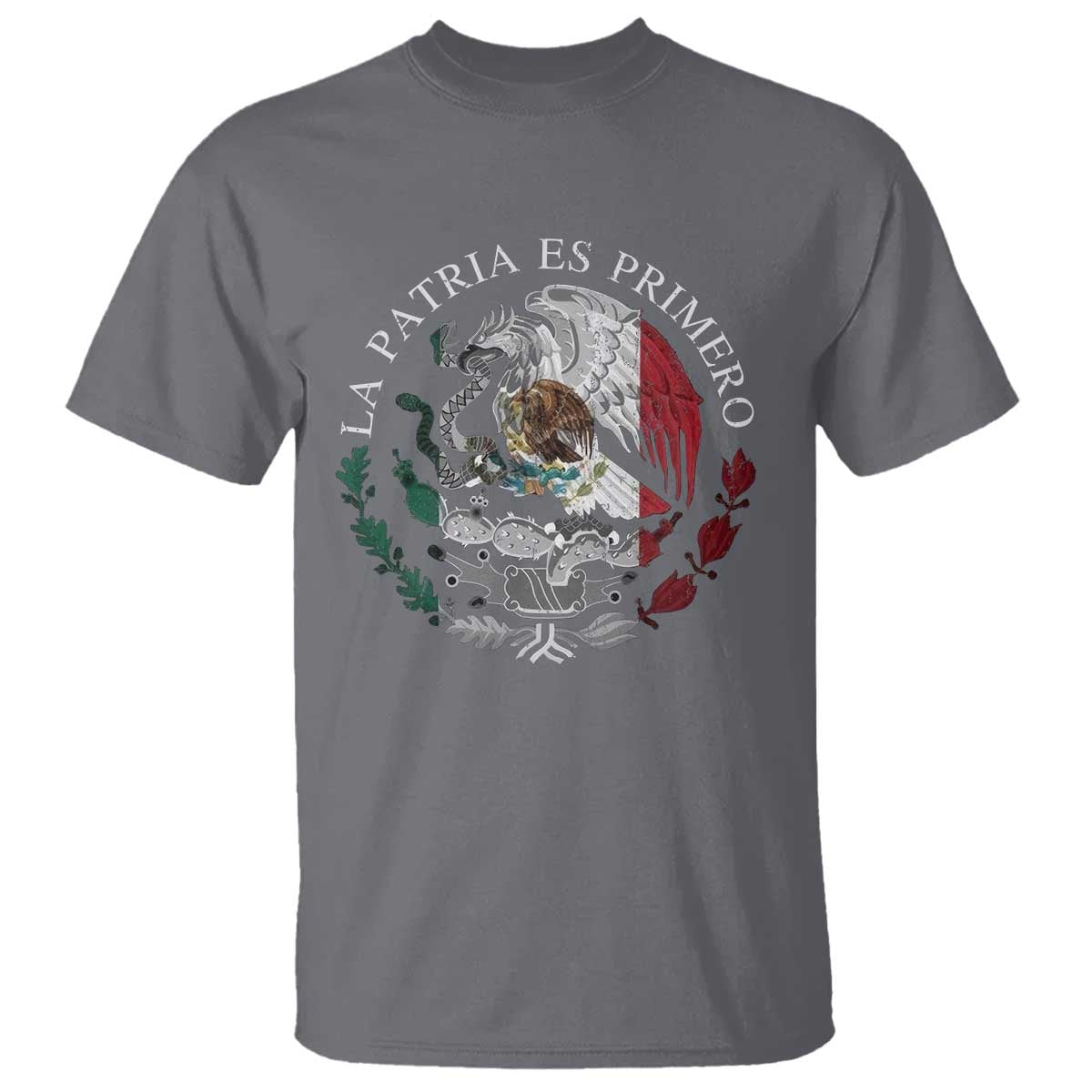 Mexican Pride T Shirt La Patria Es Primero Coat Of Arms - Wonder Print Shop