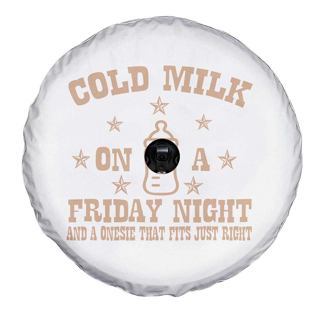 Funny Cold Milk On A Friday Night And A Onesie That Fits Just Right Spare Tire Cover - Wonder Print Shop