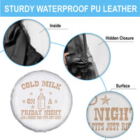 Funny Cold Milk On A Friday Night And A Onesie That Fits Just Right Spare Tire Cover - Wonder Print Shop