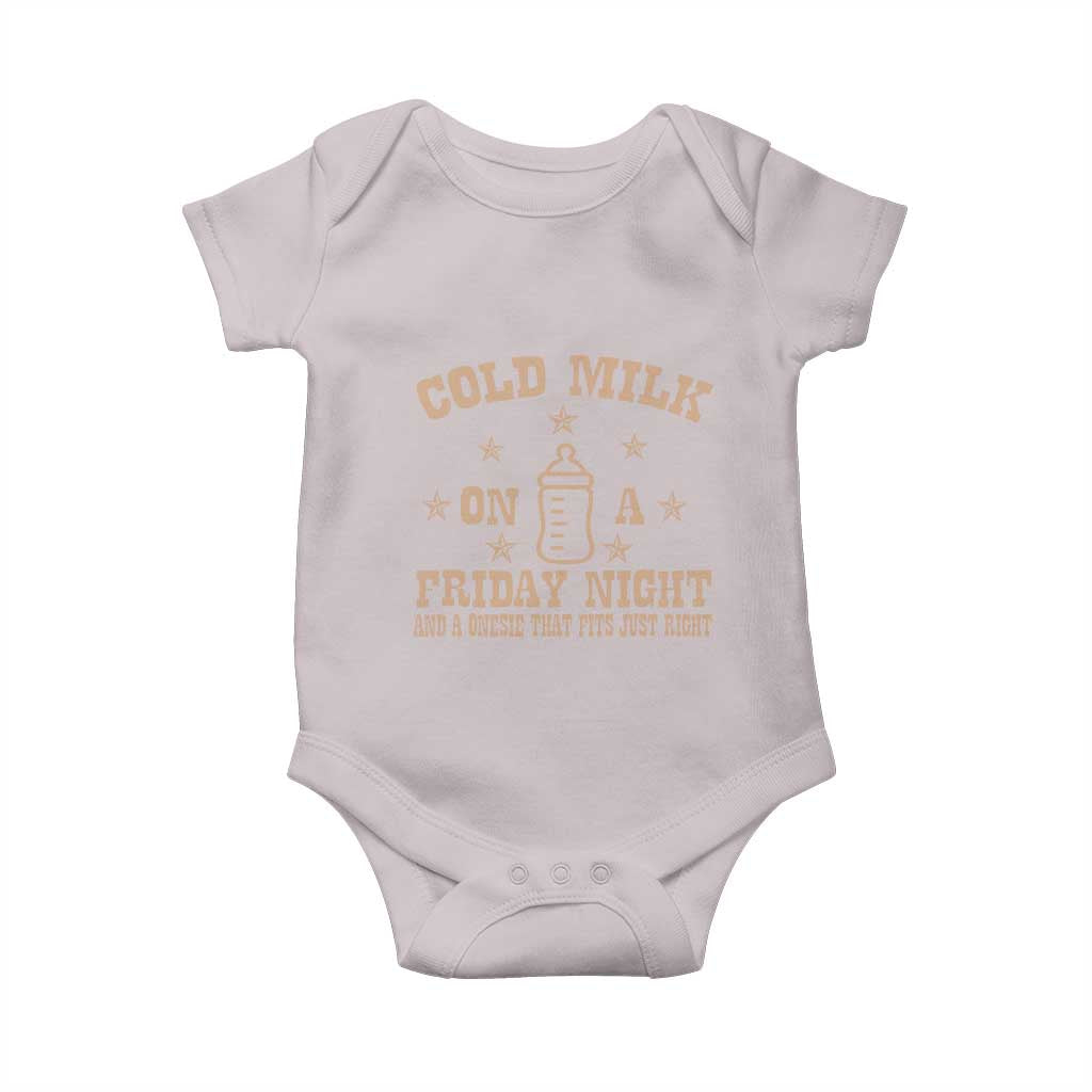 Funny Cold Milk On A Friday Night And A Onesie That Fits Just Right Baby Onesie - Wonder Print Shop