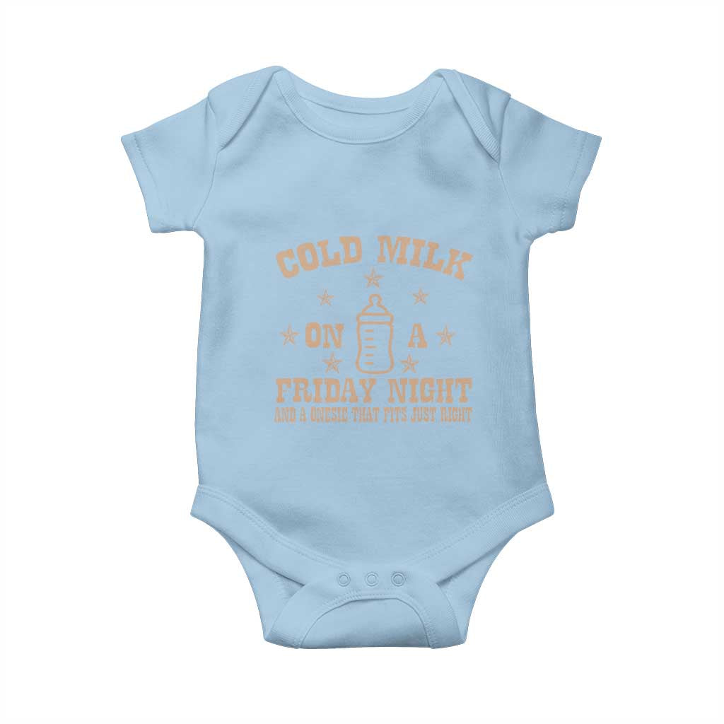 Funny Cold Milk On A Friday Night And A Onesie That Fits Just Right Baby Onesie - Wonder Print Shop