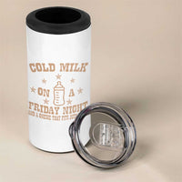 Funny Cold Milk On A Friday Night And A Onesie That Fits Just Right 4 in 1 Can Cooler Tumbler - Wonder Print Shop