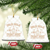 Funny Cold Milk On A Friday Night And A Onesie That Fits Just Right Ceramic Ornament - Wonder Print Shop