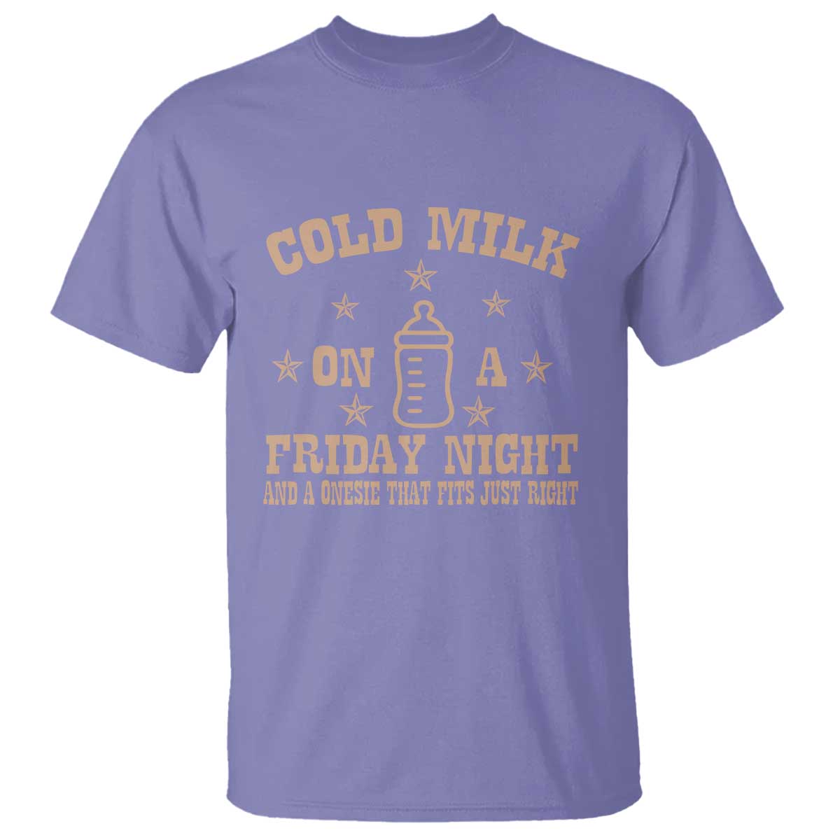 Funny Cold Milk On A Friday Night And A Onesie That Fits Just Right T Shirt - Wonder Print Shop