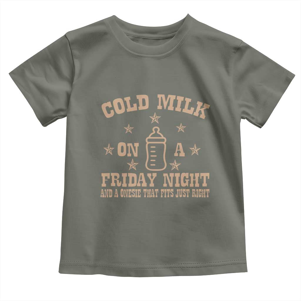 Funny Cold Milk On A Friday Night And A Onesie That Fits Just Right Toddler T Shirt - Wonder Print Shop