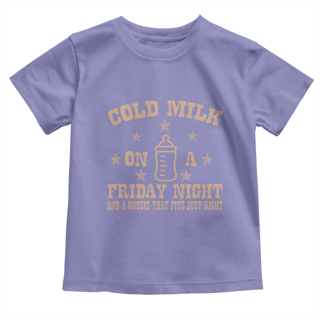 Funny Cold Milk On A Friday Night And A Onesie That Fits Just Right Toddler T Shirt - Wonder Print Shop