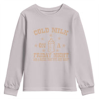 Funny Cold Milk On A Friday Night And A Onesie That Fits Just Right Youth Sweatshirt - Wonder Print Shop