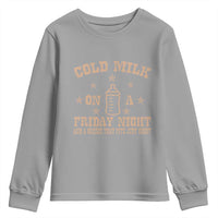 Funny Cold Milk On A Friday Night And A Onesie That Fits Just Right Youth Sweatshirt - Wonder Print Shop
