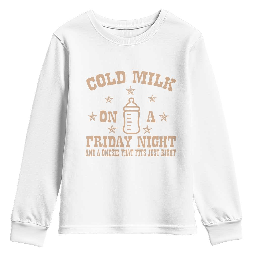 Funny Cold Milk On A Friday Night And A Onesie That Fits Just Right Youth Sweatshirt - Wonder Print Shop
