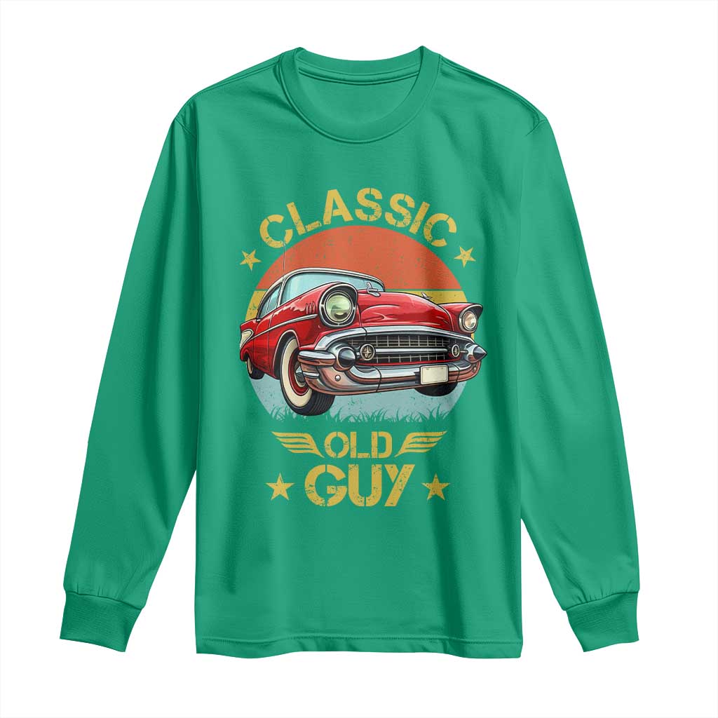 Funny Classic Old Guy Long Sleeve Shirt Humor Saying Classic Car Lover - Wonder Print Shop