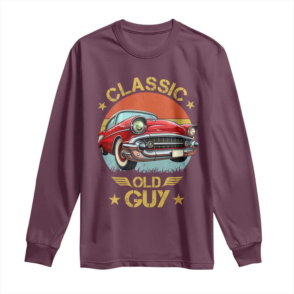 Funny Classic Old Guy Long Sleeve Shirt Humor Saying Classic Car Lover - Wonder Print Shop