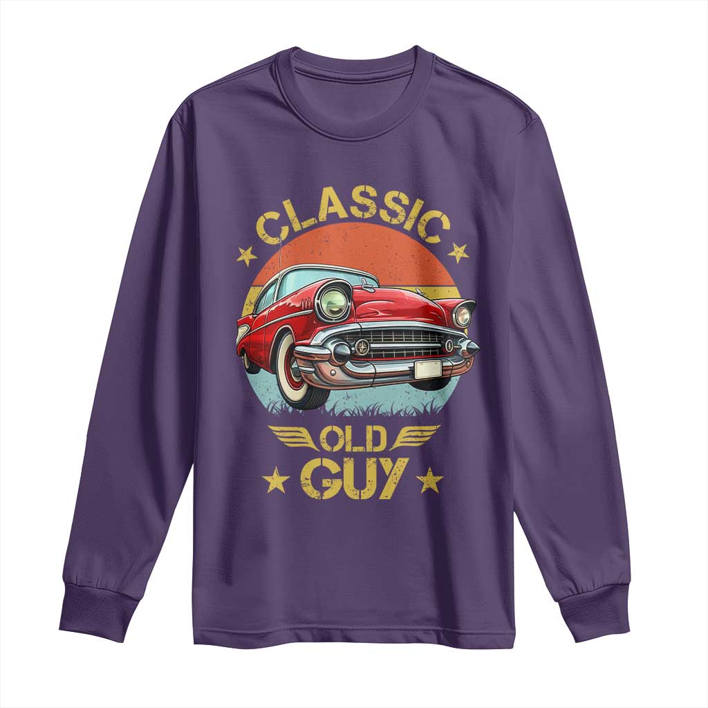 Funny Classic Old Guy Long Sleeve Shirt Humor Saying Classic Car Lover - Wonder Print Shop