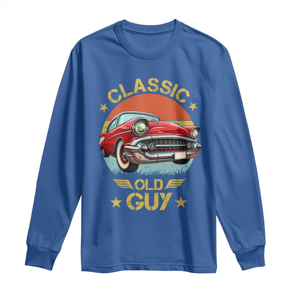 Funny Classic Old Guy Long Sleeve Shirt Humor Saying Classic Car Lover - Wonder Print Shop