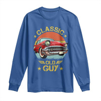 Funny Classic Old Guy Long Sleeve Shirt Humor Saying Classic Car Lover - Wonder Print Shop