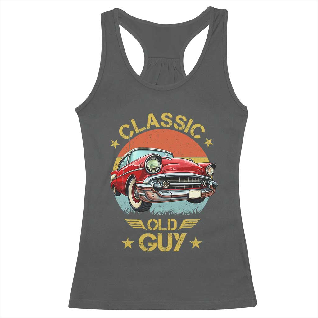 Funny Classic Old Guy Racerback Tank Top Humor Saying Classic Car Lover - Wonder Print Shop
