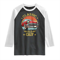 Funny Classic Old Guy Raglan Shirt Humor Saying Classic Car Lover - Wonder Print Shop