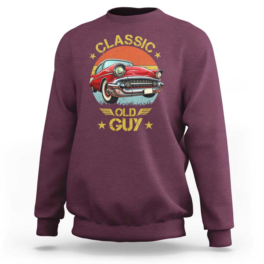 Funny Classic Old Guy Sweatshirt Humor Saying Classic Car Lover - Wonder Print Shop