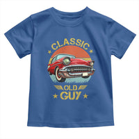 Funny Classic Old Guy Toddler T Shirt Humor Saying Classic Car Lover - Wonder Print Shop