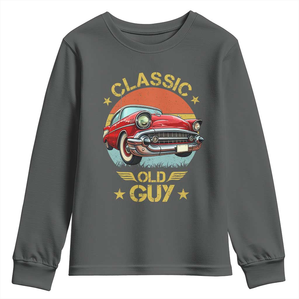 Funny Classic Old Guy Youth Sweatshirt Humor Saying Classic Car Lover - Wonder Print Shop