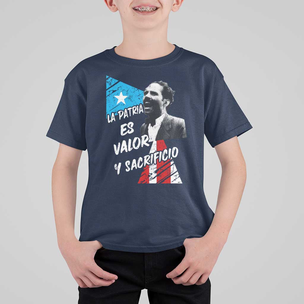 Pedro Albizu Campos T Shirt For Kid La Patria Es Valor Y Sacrificio Puerto Rican Leader - Wonder Print Shop