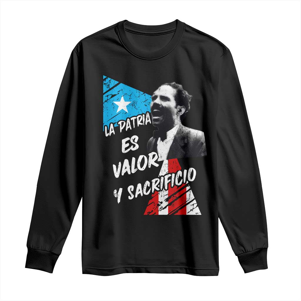 Pedro Albizu Campos Long Sleeve Shirt La Patria Es Valor Y Sacrificio Puerto Rican Leader - Wonder Print Shop
