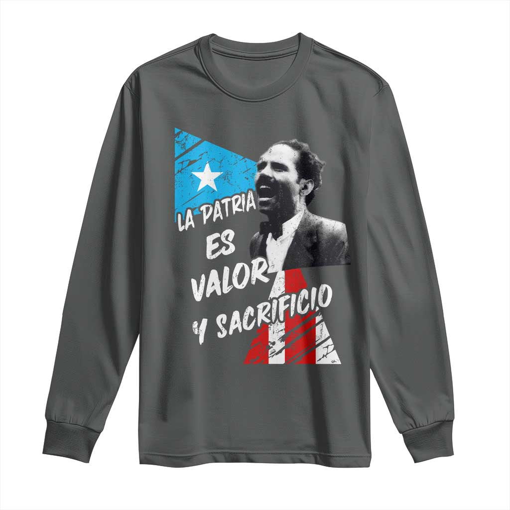 Pedro Albizu Campos Long Sleeve Shirt La Patria Es Valor Y Sacrificio Puerto Rican Leader - Wonder Print Shop