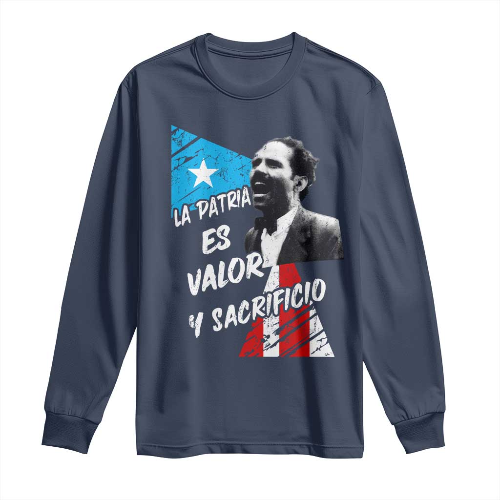 Pedro Albizu Campos Long Sleeve Shirt La Patria Es Valor Y Sacrificio Puerto Rican Leader - Wonder Print Shop