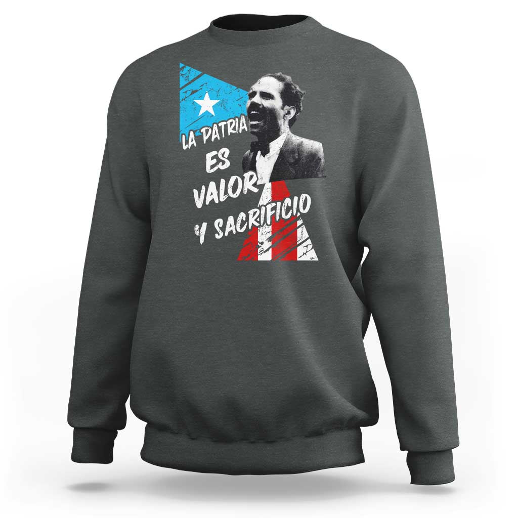 Pedro Albizu Campos Sweatshirt La Patria Es Valor Y Sacrificio Puerto Rican Leader - Wonder Print Shop