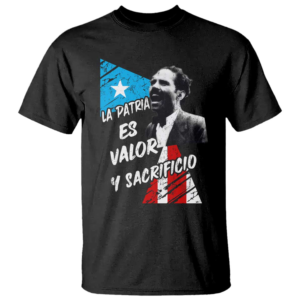 Pedro Albizu Campos T Shirt La Patria Es Valor Y Sacrificio Puerto Rican Leader - Wonder Print Shop