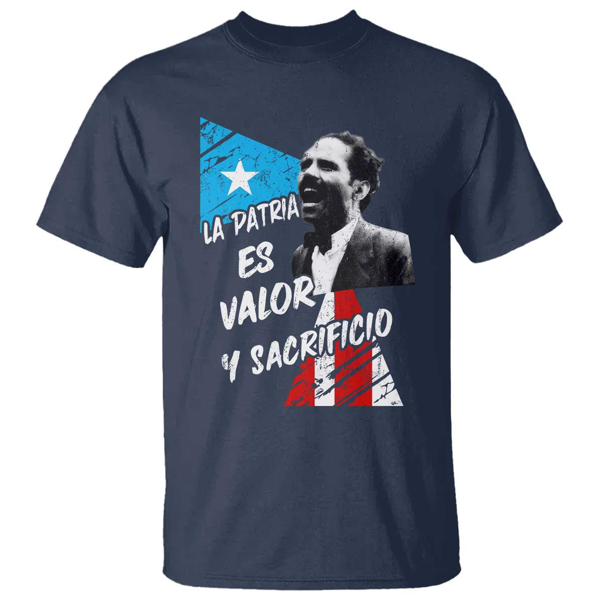 Pedro Albizu Campos T Shirt La Patria Es Valor Y Sacrificio Puerto Rican Leader - Wonder Print Shop