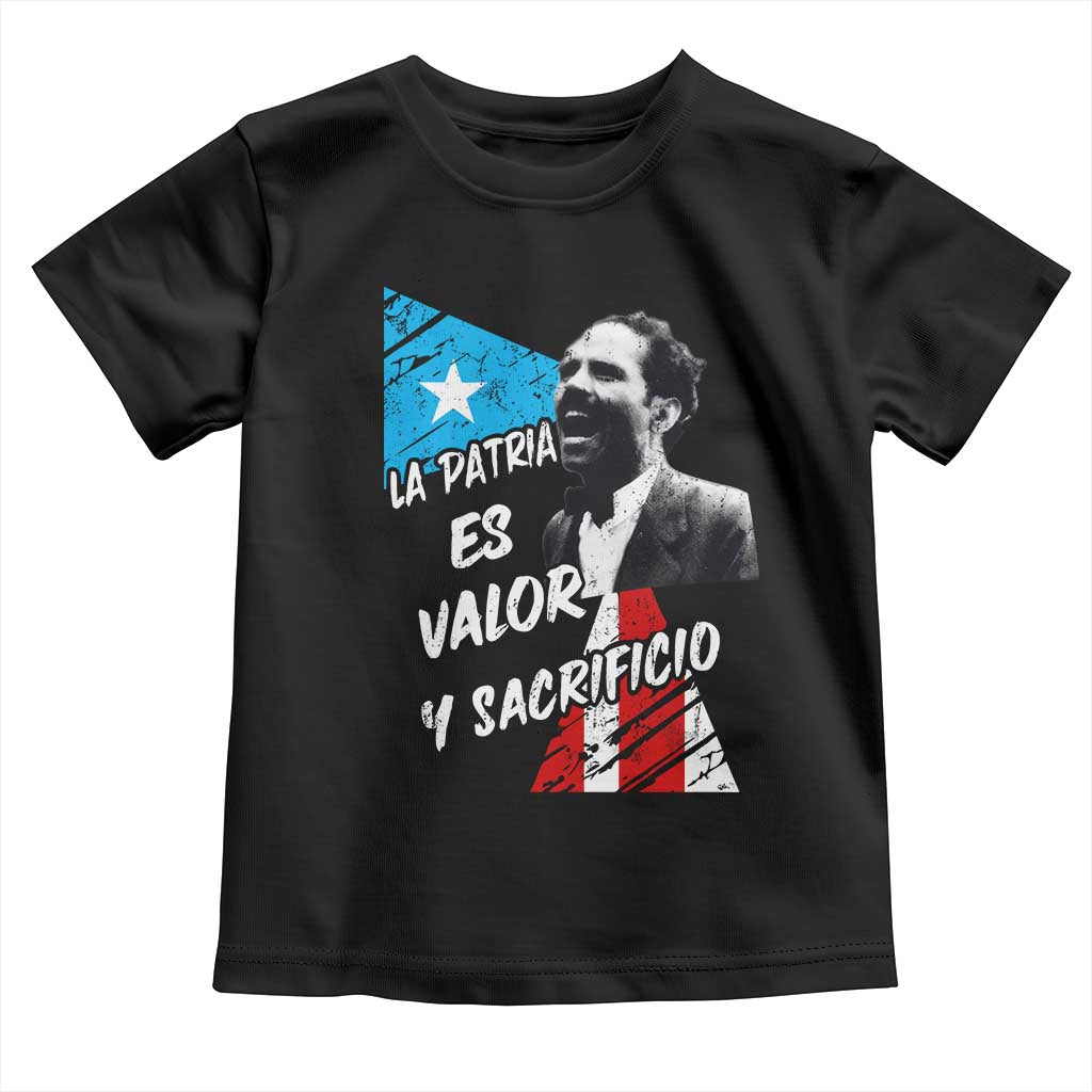 Pedro Albizu Campos Toddler T Shirt La Patria Es Valor Y Sacrificio Puerto Rican Leader - Wonder Print Shop