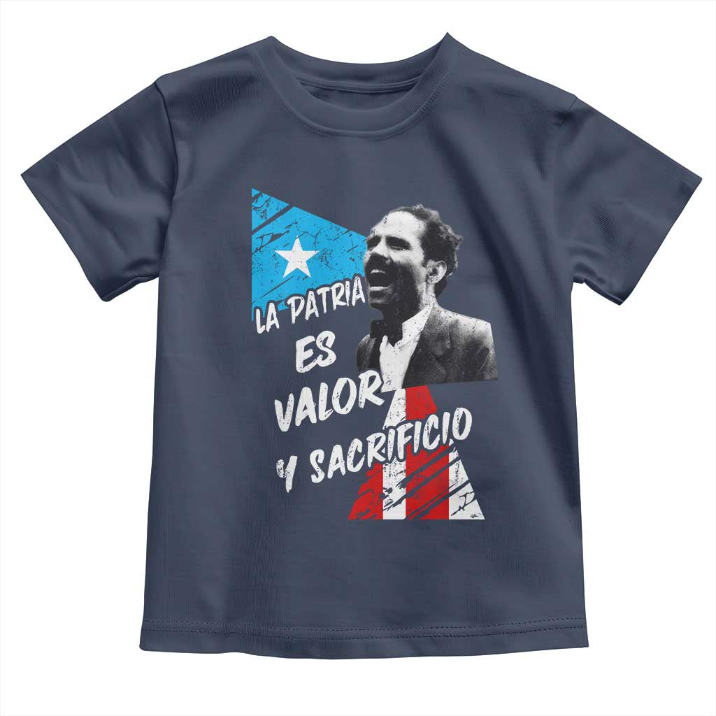 Pedro Albizu Campos Toddler T Shirt La Patria Es Valor Y Sacrificio Puerto Rican Leader - Wonder Print Shop