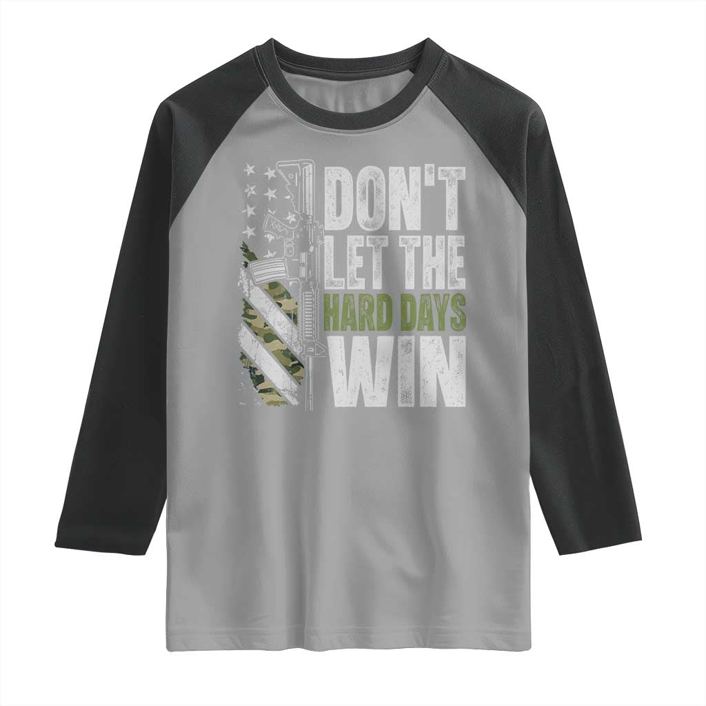Don't Let The Hard Days Win Raglan Shirt Inspirational Mental Health Gun Camo American Flag - Wonder Print Shop