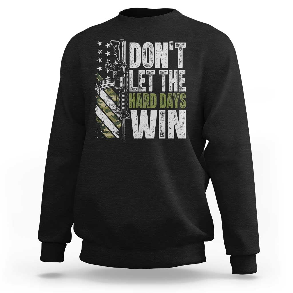 Don't Let The Hard Days Win Sweatshirt Inspirational Mental Health Gun Camo American Flag - Wonder Print Shop
