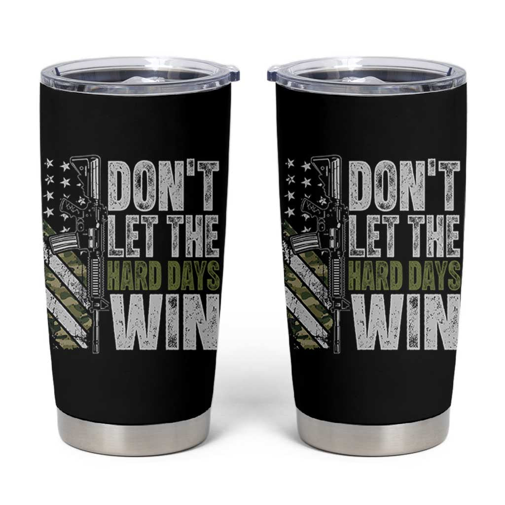 Don't Let The Hard Days Win Tumbler Cup Inspirational Mental Health Gun Camo American Flag - Wonder Print Shop
