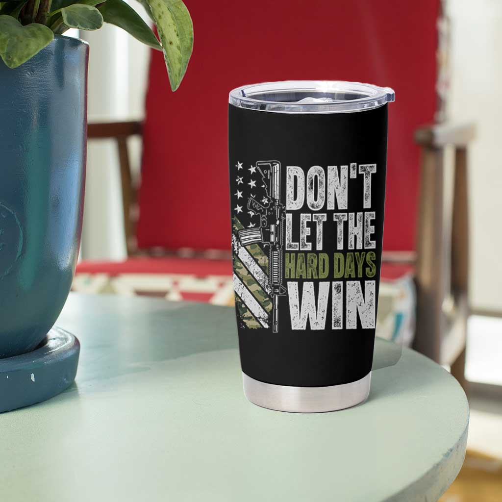Don't Let The Hard Days Win Tumbler Cup Inspirational Mental Health Gun Camo American Flag - Wonder Print Shop
