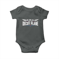 We Are All On The Decoy Plane Baby Onesie Aviation Humor
