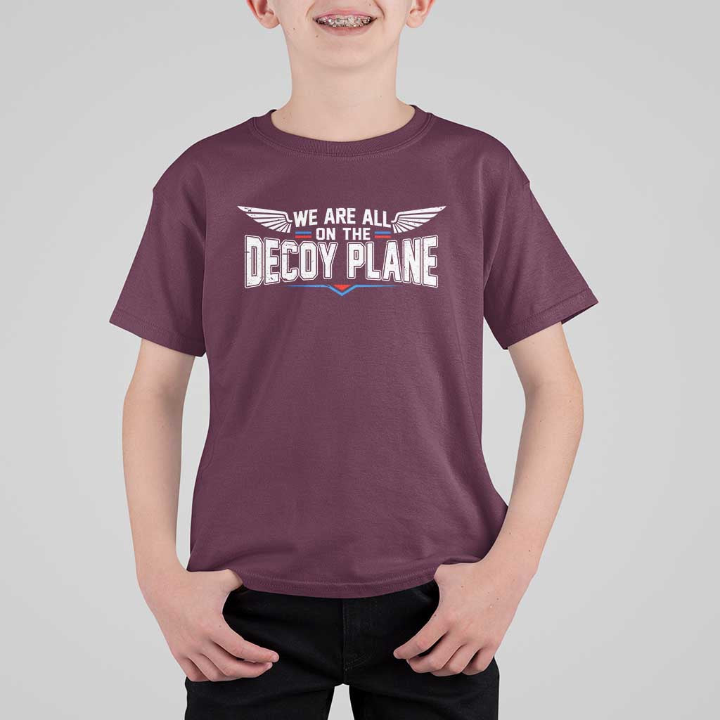 We Are All On The Decoy Plane T Shirt For Kid Aviation Humor