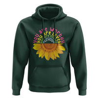 Unity Day Hoodie You Are Worthy You Are Loved You Are Needeed You Matter Sunflower