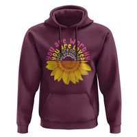 Unity Day Hoodie You Are Worthy You Are Loved You Are Needeed You Matter Sunflower
