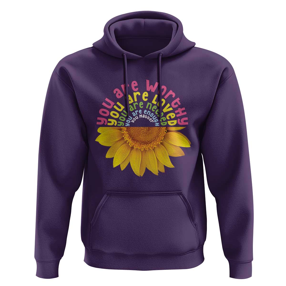 Unity Day Hoodie You Are Worthy You Are Loved You Are Needeed You Matter Sunflower