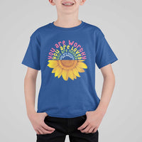 Unity Day T Shirt For Kid You Are Worthy You Are Loved You Are Needeed You Matter Sunflower - Wonder Print Shop
