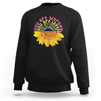 Unity Day Sweatshirt You Are Worthy You Are Loved You Are Needeed You Matter Sunflower - Wonder Print Shop